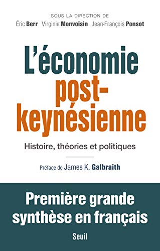 L'Economie post-keynésienne: Histoire, théories et politiques von Seuil